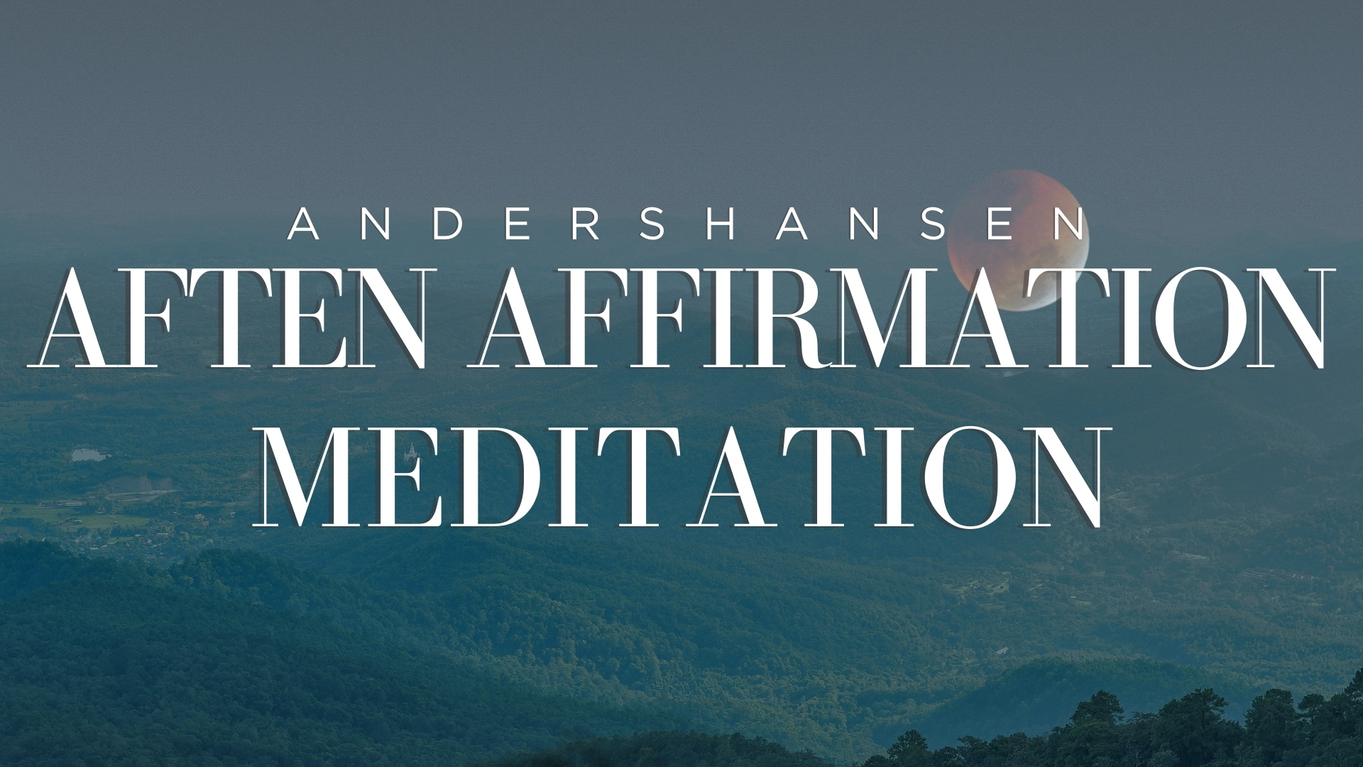 Aften Affirmation meditation